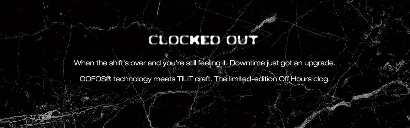 Clocked Out. When the shift’s over and you’re still feeling it. Downtime just got an upgrade. OOFOS® technology meets TILIT craft. The limited-edition Off Hours clog.